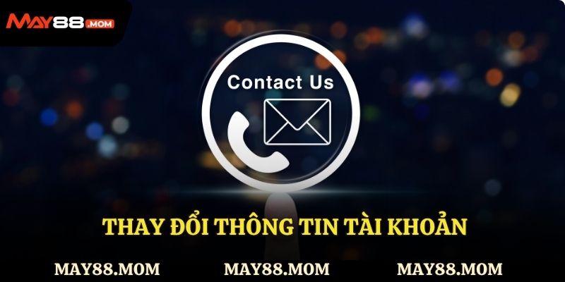 Thay đổi thông tin tài khoản